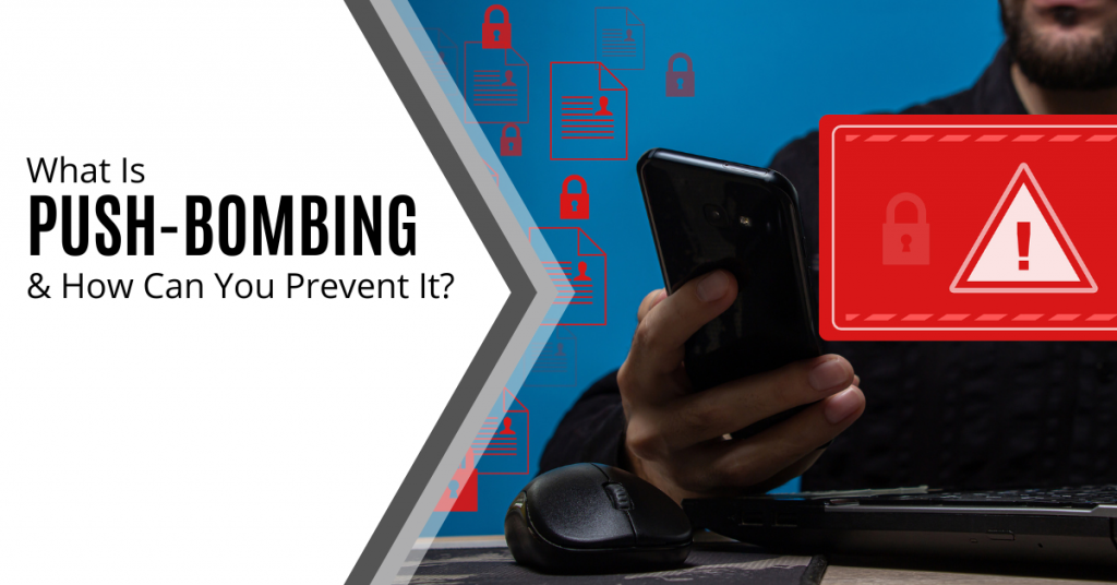 What Is Push Bombing & How Can You Prevent It?