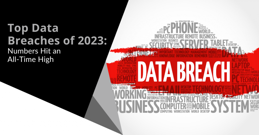Top Data Breaches of 2023: Numbers Hit an All-Time High