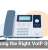 Choosing the Right VoIP System